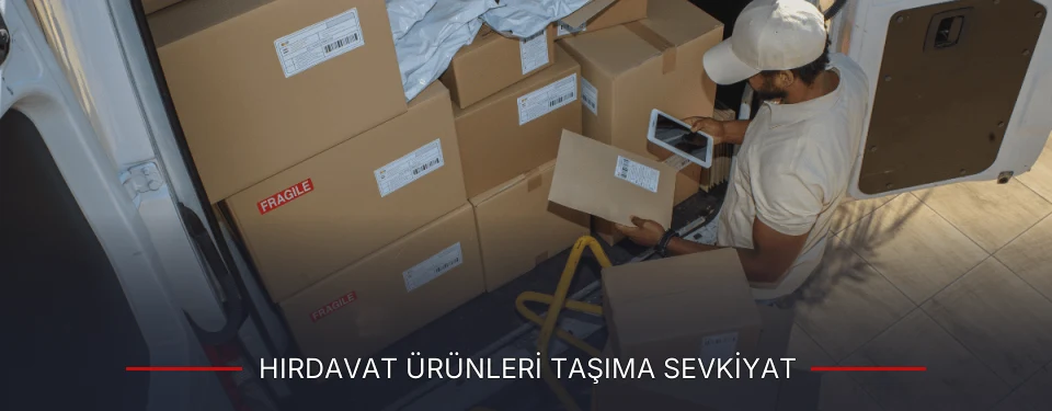 Çankırı Hırdavat Ürünleri Taşıma Ambar Firmaları